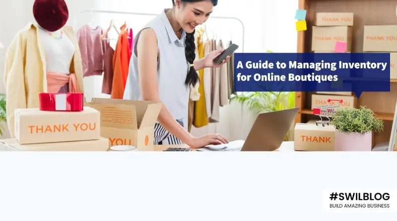 The Best Way to Control Inventory for Your Online Boutique SWIL